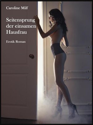 cover image of Seitensprung der einsamen Hausfrau